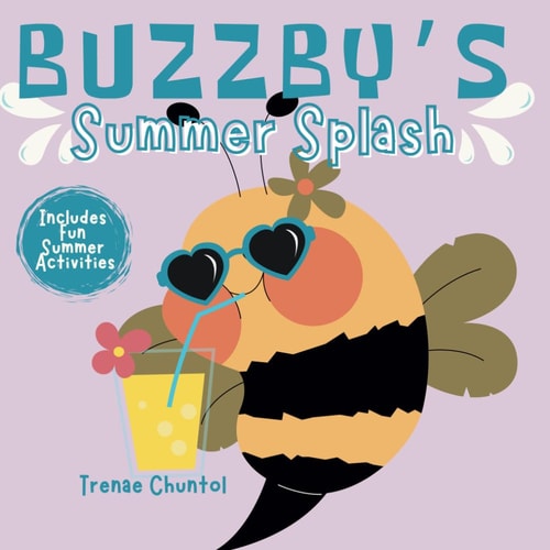 Buzzby's Summer Splash Exploring Sunshine, Sand, and Summer Fun!