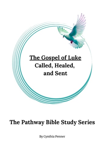The Gospel of Luke Called, Healed, and Sent