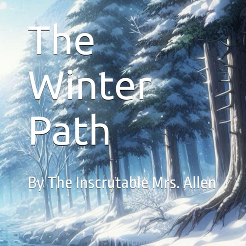 The Winter Path By The Inscrutable Mrs. Allen