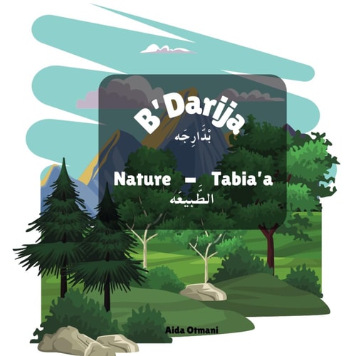 B'Darija - بْدَّارِجَه ( Nature - Tabia'a - الطَّبيعَه) Learn Moroccan Darija -Nature Editon