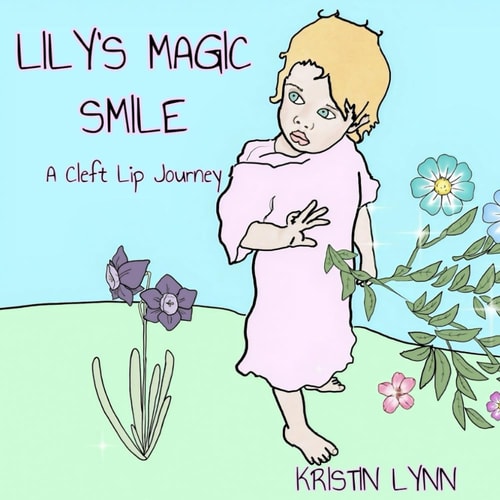 Lily's Magic Smile A Cleft Lip Journey