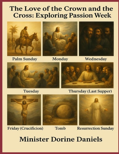 The Love of the Crown and the Cross Exploring Passion Week