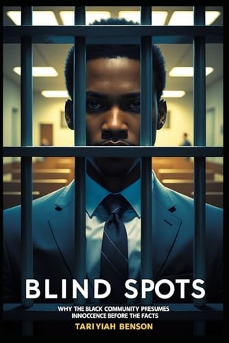 Blind Spots Why the Black Community Presumes Innocence Before the Facts