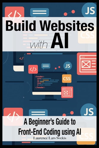 Build Websites with AI A Beginner's Guide to Front-End Coding Using AI