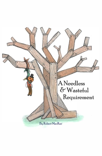 A Needless And Wasteful Requirement