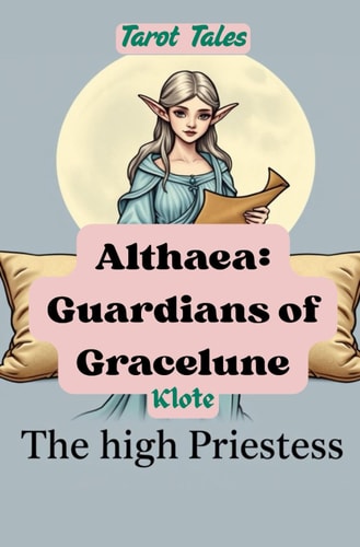 Althaea Guardians of Gracelune: Tarot Tales