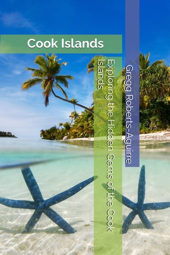 Exploring the Hidden Gems of the Cook Islands Panache Cook Islands