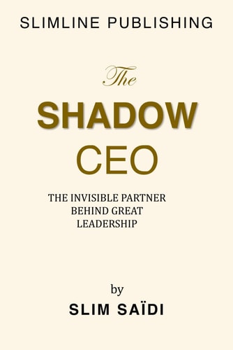 The Shadow CEO The Invisible Partner Behind Great Leadership