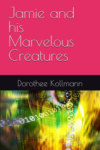 Jamie and His Marvelous Creatures