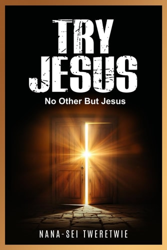 Try Jesus No Other But Jesus