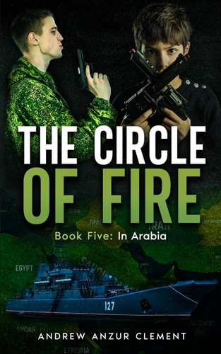 The Circle of Fire. Book Five In Arabia