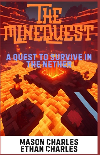 The MineQuest A Quest To Survive In The Nether