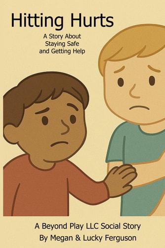 Hitting Hurts A Story About Staying Safe and Getting Help