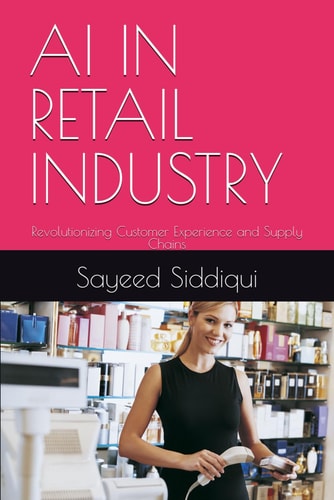 AI in Retail Industry Revolutionizing Customer Experience and Supply Chains