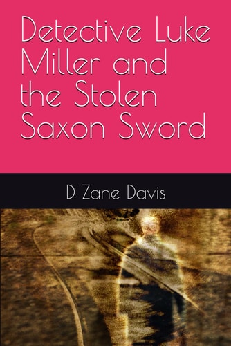 Detective Luke Miller and the Stolen Saxon Sword