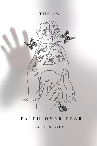 The 1% Faith Over Fear: A Memoir of Healing, Power, and Purpose