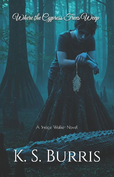 Where the Cypress Trees Weep: A Bridge Walker Novel