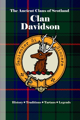 Clan Davidson A Concise History of Scotland's Davidsons of the Cat and the Claymore
