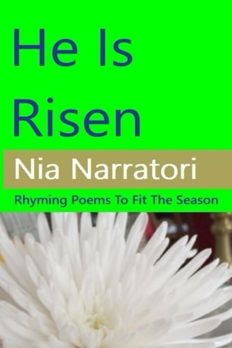 He Is Risen Rhyming Poems To Fit The Season