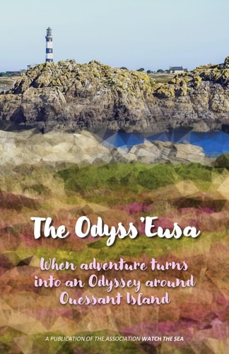 The Odyss'Eusa When Adventure Turns Into an Odyssey Around Ouessant Island