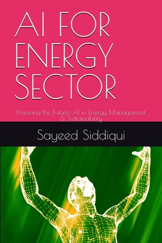 AI for Energy Sector Powering the Future: AI in Energy Management & Sustainability