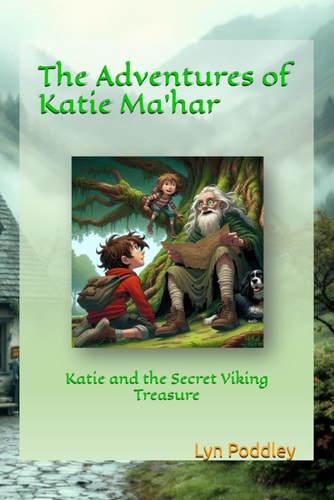 The Adventures of Katie Ma'har Katie and the Secret Viking Treasure