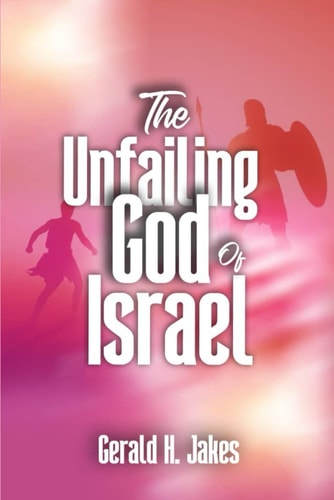 The Unfailing God of Israel