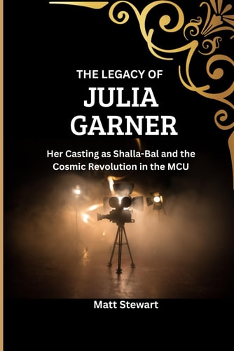 The Legacy of Julia Garner Her Casting as Shalla-Bal and the Cosmic Revolution in the MCU.