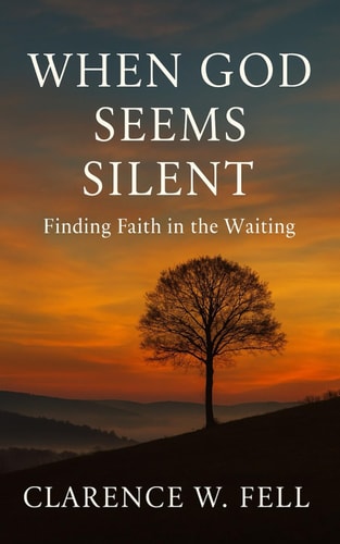 When God Seems Silent Finding Faith in the Waiting