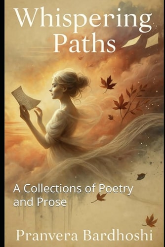 Whispering Paths A Collections of Poetry and Prose