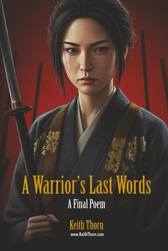 A Warrior's Last Words A Final Poem
