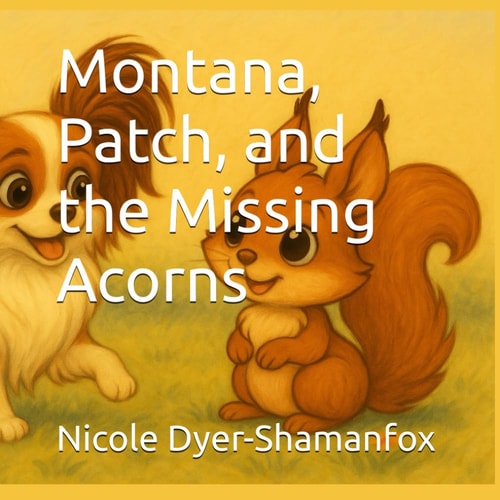 Montana, Patch, and the Missing Acorns