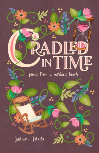 Cradled in Time Poems From a Mother's Heart