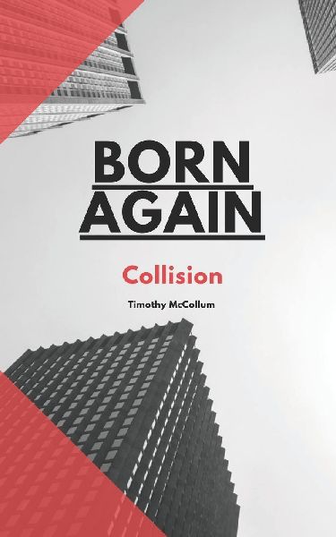 Born Again: Collision