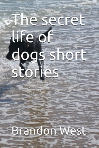 The Secret Life of Dogs Short Stories