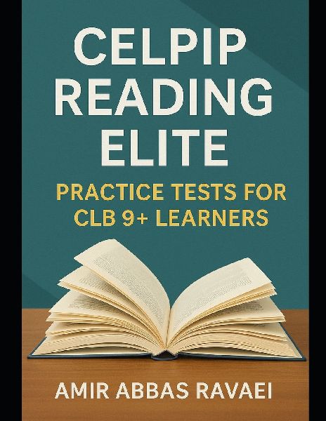 CELPIP Reading Elite: Practice Tests for CLB 9+ Learners