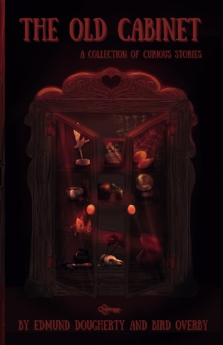 The Old Cabinet A Collection of Curious Stories