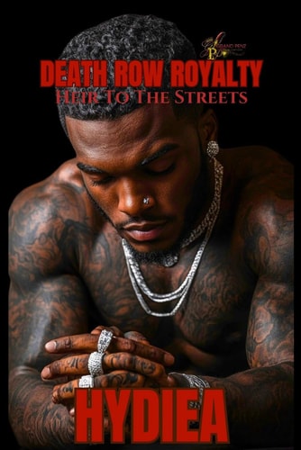 Death Row Royalty Heir to the Streets