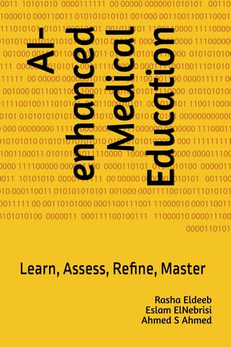 AI-enhanced Medical Education Learn, Assess, Refine, Master