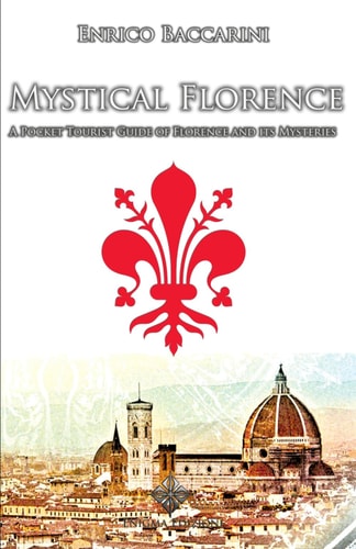 Mystical Florence A Pocket Tourist Guide of Florence and Its Mysteries