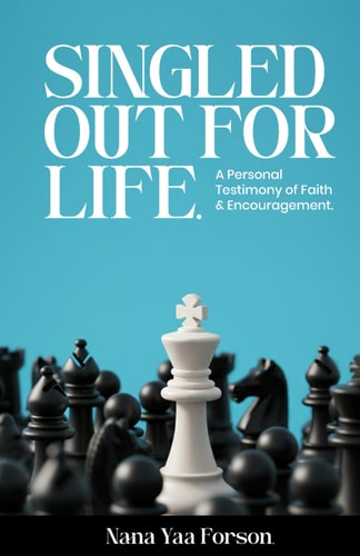 Singled Out for Life My Testimony of God's Faithfulness