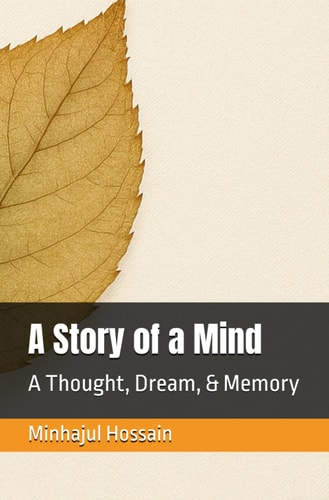 A Story of a Mind A Thought, Dream, & Memory