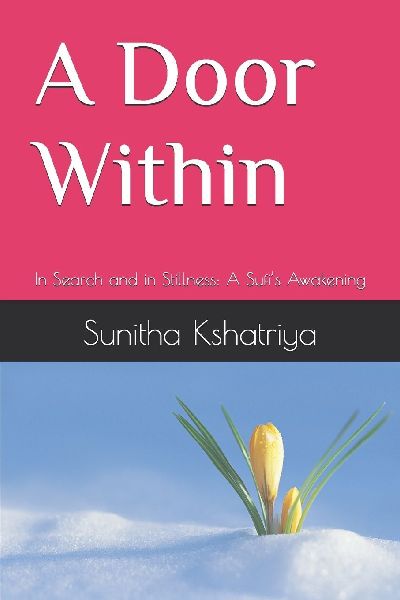 A Door Within: In Search and in Stillness: A Sufi's Awakening