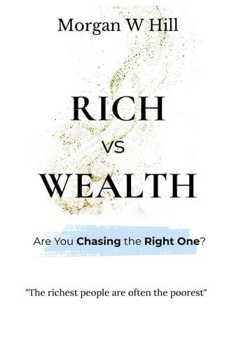 Rich Vs Wealth Are You Chasing The Right One?