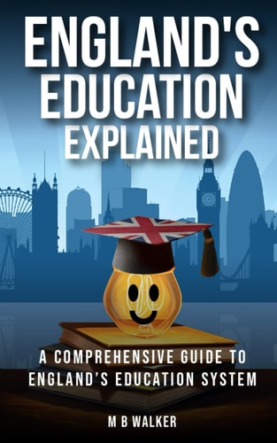 England's Education Explained A Comprehensive Guide to England's Education System