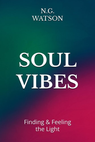 Soul Vibes Finding & Feeling the Light