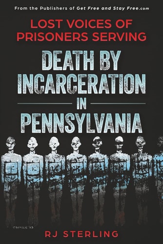 Lost Voices of Prisoners Serving Death by Incarceration