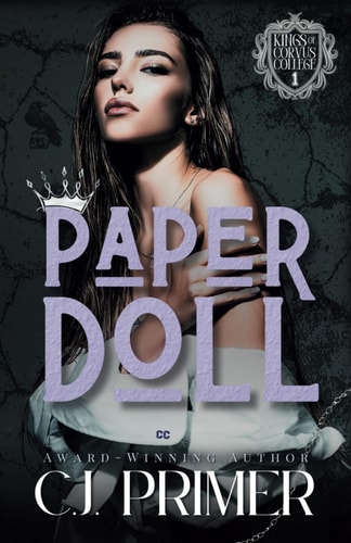 Paper Doll A Dark Why Choose Bully Romance (Kings of Corvus College Book One)