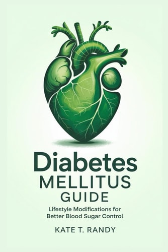 Diabetes Mellitus Guide The Importance of Regular Monitoring and Tracking Blood Glucose