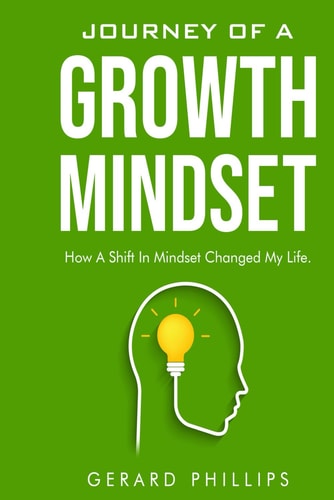 Journey of a Growth Mindset How a Shift in Mindset Changed My Life